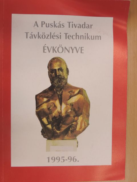 A Puskás Tivadar Távközlési Technikum évkönyve 1995-96. [antikvár]