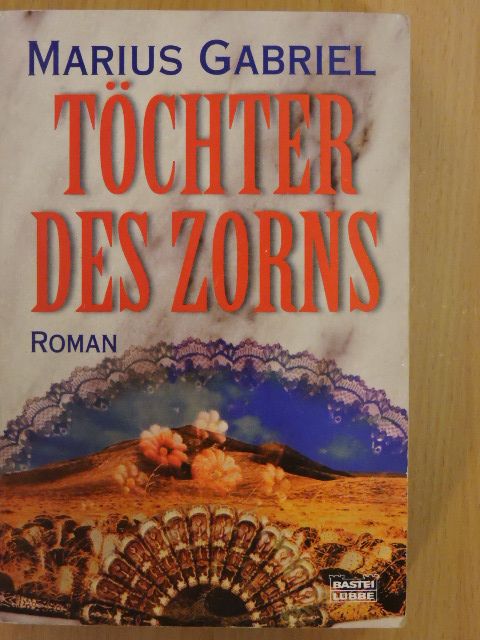 Marius Gabriel - Töchter des Zorns [antikvár]