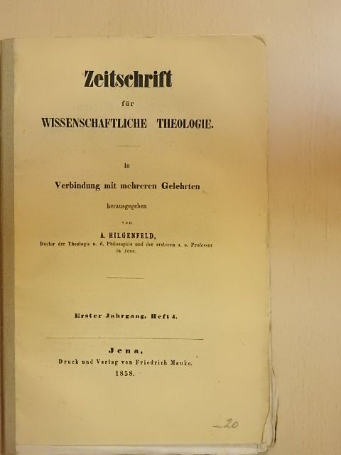 A. Hilgenfeld - Zeitschrift für Wissenschaftliche Theologie 1858/4. [antikvár]