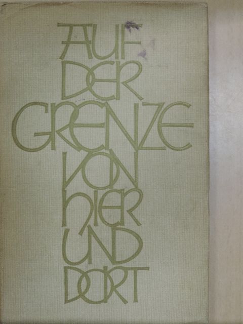 Hans Balzer - Auf der Grenze von hier und dort [antikvár]