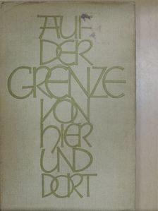 Hans Balzer - Auf der Grenze von hier und dort [antikvár]