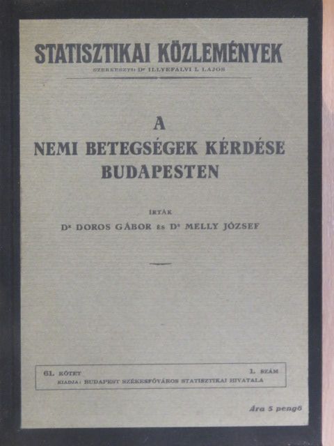 Dr. Doros Gábor - A nemi betegségek kérdése Budapesten I. (töredék) [antikvár]