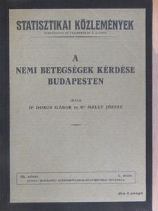 Dr. Doros Gábor - A nemi betegségek kérdése Budapesten I. (töredék) [antikvár]