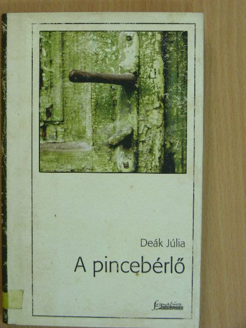 Deák Júlia - A pincebérlő [antikvár]