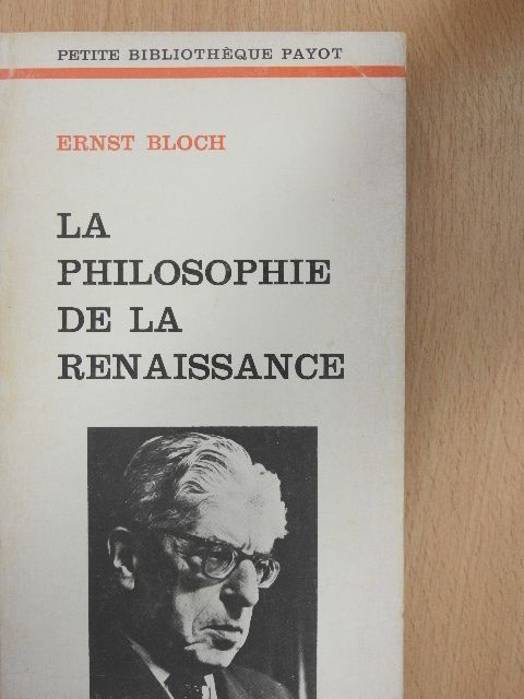 Ernst Bloch - La philosophie de la renaissance [antikvár]