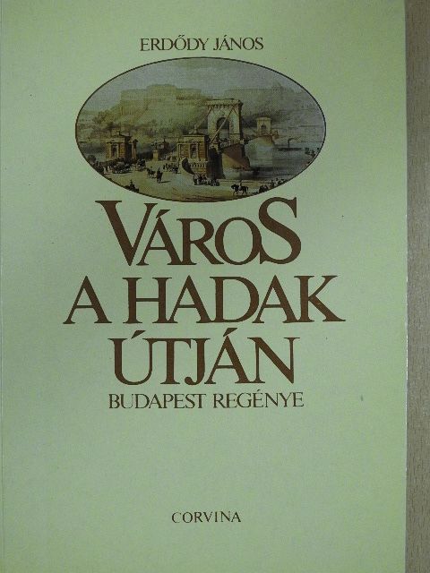 Erdődy János - Város a Hadak Útján (dedikált példány) [antikvár]