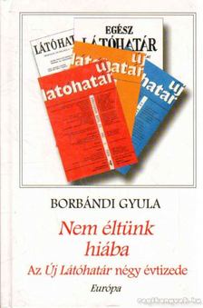 Borbándi Gyula - Nem éltünk hiába [antikvár]