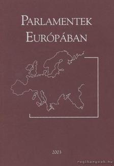 több szerző - Parlamentek Európában [antikvár]