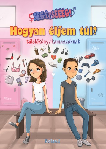 Mező Adrienn - Segítsééég! Hogyan éljem túl? (túlélőkönyv kamaszoknak) [eKönyv: pdf]