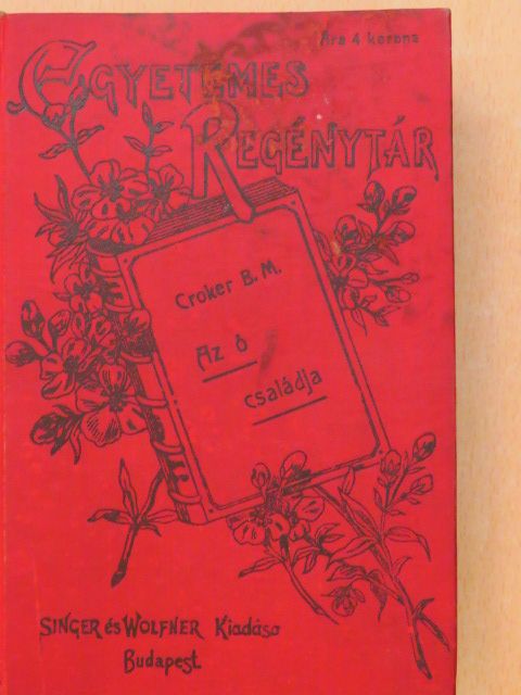 Croker M. B. - Az ő családja I-III. [antikvár]
