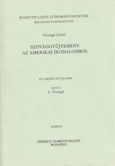 ORSZÁGH LÁSZLÓ - Szöveggyűjtemény az amerikai irodalomból [antikvár]