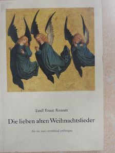 Emil Ernst Ronner - Die lieben alten Weihnachtslieder [antikvár]
