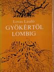 Lovas László - Gyökértől lombig [antikvár]