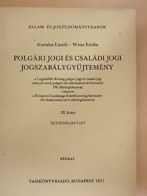 Asztalos László - Polgári jogi és családi jogi jogszabálygyűjtemény III. [antikvár]