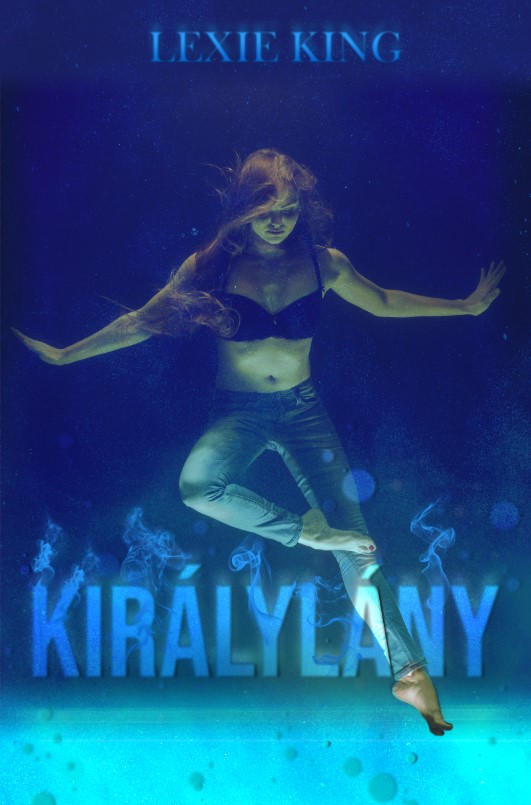 King Lexie - Királylány [eKönyv: epub, mobi]