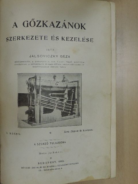 Jalsoviczky Géza - A gőzkazánok szerkezete és kezelése I-II. [antikvár]