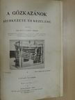 Jalsoviczky Géza - A gőzkazánok szerkezete és kezelése I-II. [antikvár]