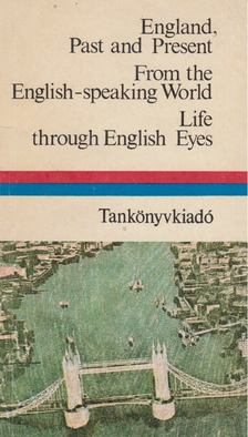 Dr. Móritz György - England, Past and Present / From the English-speaking World / Life through English Eyes [antikvár]