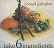 Conrad Gallagher - Take 6 Ingredients [antikvár]