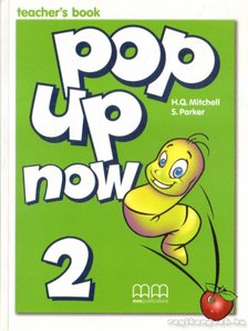 Parker, S., MITCHELL, H.Q. - Pop Up Now 2 Teacher's Book [antikvár]