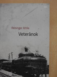 Reisinger Attila - Veteránok (dedikált példány) [antikvár]