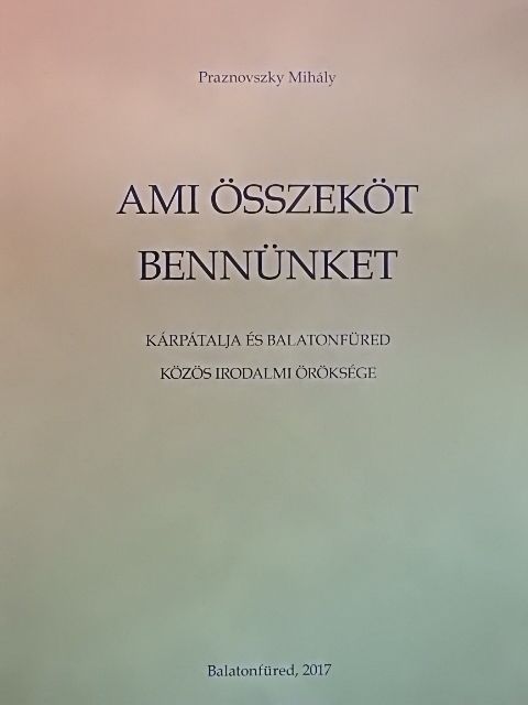 Praznovszky Mihály - Ami összeköt bennünket [antikvár]