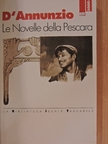 Gabriele D'Annunzio - Le Novelle della Pescara [antikvár]