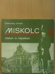 Miskolc írásban és képekben 3. [antikvár]