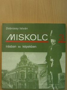 Miskolc írásban és képekben 3. [antikvár]