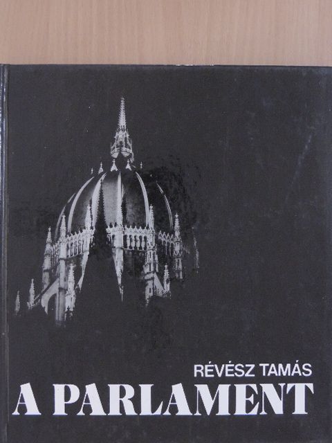 Révész Tamás - A Parlament [antikvár]