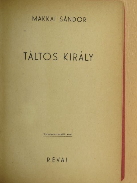 Makkai Sándor - Táltos király [antikvár]