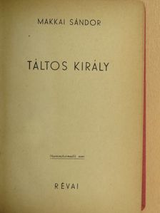 Makkai Sándor - Táltos király [antikvár]