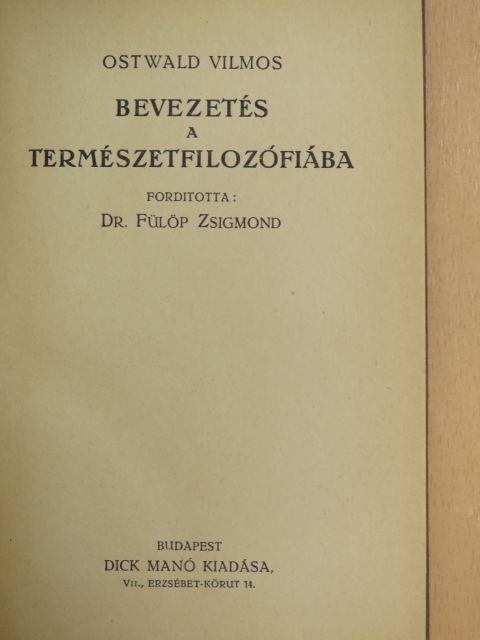 Ostwald Vilmos - Bevezetés a természetfilozófiába [antikvár]