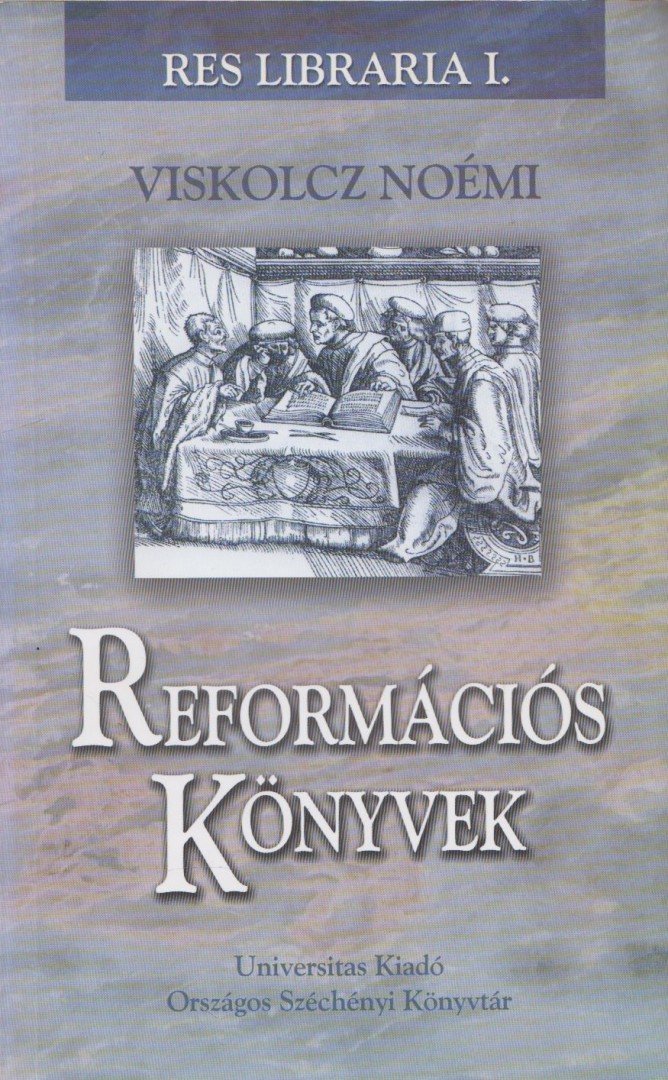 VISKOLCZ NOÉMI - Reformációs könyvek [antikvár]