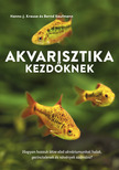 Hanns-J. Krause - Bernd Kaufmann - Akvarisztika kezdőknek