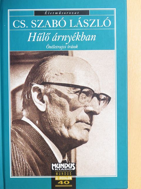 Cs. Szabó László - Hűlő árnyékban [antikvár]