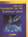 Horváth Zoltán - Handbook on the European Union  [antikvár]