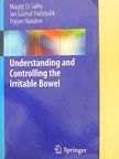 Jan Gunnar Hatlebakk - Understanding and Controlling the Irritable Bowel [antikvár]