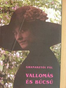 Granasztói Pál - Vallomás és búcsú [antikvár]