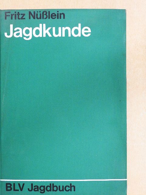 Fritz Nüßlein - Jagdkunde [antikvár]