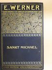 E. Werner - Sankt Michael (gótbetűs) [antikvár]