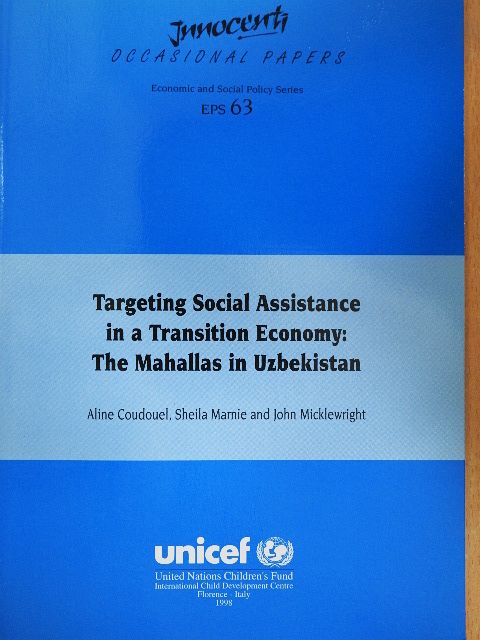 Aline Coudouel - Targeting Social Assistance in a Transition Economy: The Mahallas in Uzbekistan [antikvár]