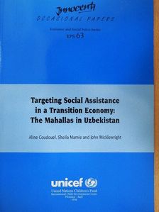 Aline Coudouel - Targeting Social Assistance in a Transition Economy: The Mahallas in Uzbekistan [antikvár]