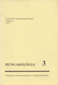 Hegedűs Rita (szerk.), Kőrösi Zoltánné (szerk.), Tarnói László (szerk.) - Hungarológia 3. [antikvár]