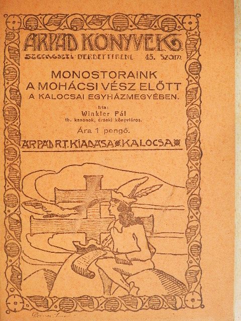 Winkler Pál - Monostoraink a mohácsi vész előtt, a kalocsai egyházmegyében [antikvár]