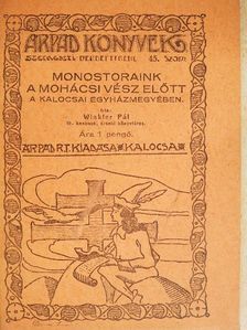Winkler Pál - Monostoraink a mohácsi vész előtt, a kalocsai egyházmegyében [antikvár]