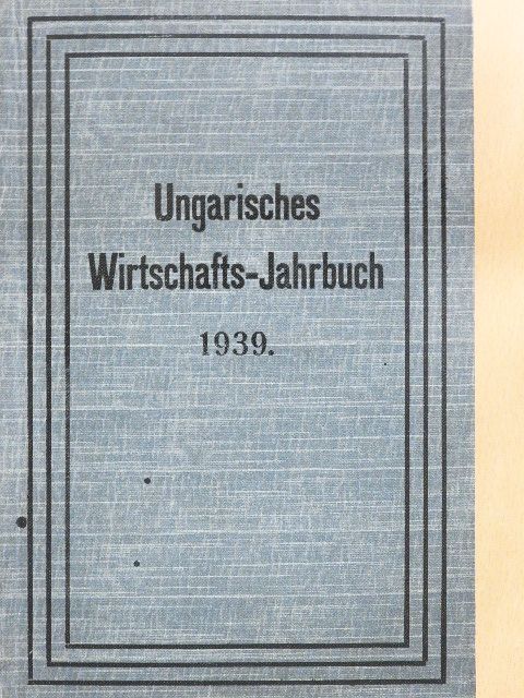 Béla Grenczer - Ungarisches Wirtschafts-Jahrbuch 1939. [antikvár]