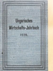 Béla Grenczer - Ungarisches Wirtschafts-Jahrbuch 1939. [antikvár]