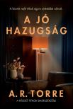 R. Torre A. - A jó hazugság [eKönyv: epub, mobi]