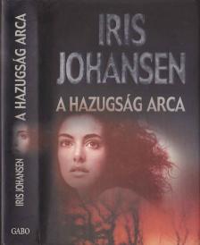 Iris Johansen - A hazugság arca [antikvár]
